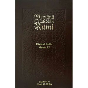Divan-i Kebir Volume 12, Meter 12: Bahr-i Hafif Museddes.
